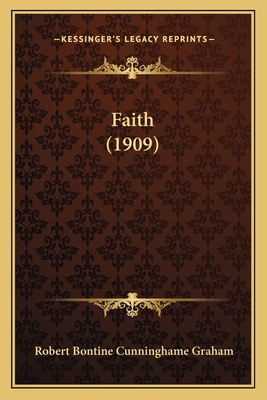 Faith (1909) 1164021486 Book Cover
