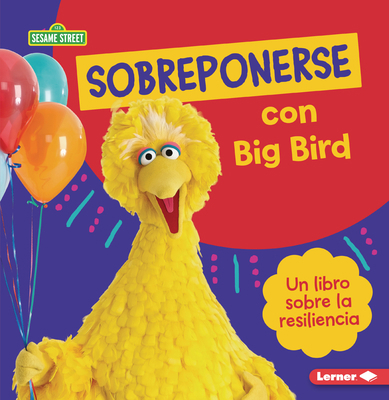 Sobreponerse Con Big Bird (Bouncing Back with B... [Spanish] B0C8M6G1G2 Book Cover