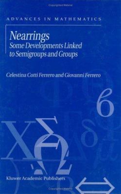 Nearrings: Some Developments Linked to Semigrou... 1402008759 Book Cover