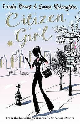 Citizen Girl. Nicola Kraus and Emma McLaughlin 0141014016 Book Cover