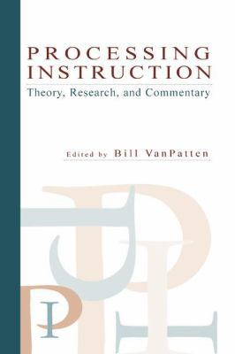 Processing Instruction: Theory, Research, and C... 113886840X Book Cover