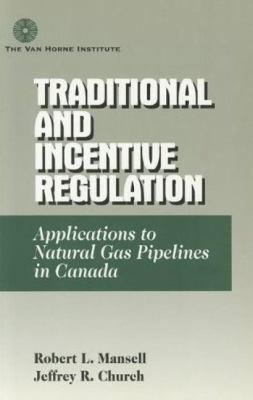 Traditional and Incentive Regulation: Applicati... 0889532095 Book Cover