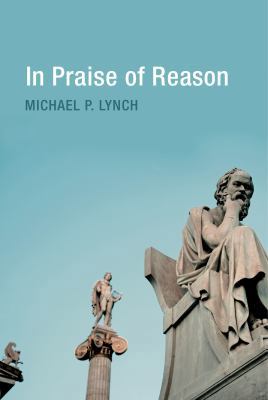 In Praise of Reason 0262526050 Book Cover