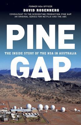 Pine Gap: The Inside Story of the NSA in Australia 1743795025 Book Cover