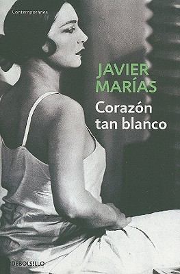 Corazon tan blanco (Contemporanea) (Spanish Edi... [Spanish] 0307393054 Book Cover