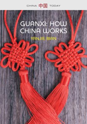 Guanxi, How China Works 1509500383 Book Cover