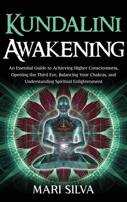 Kundalini Awakening: An Essential Guide to Achi... 1954029047 Book Cover