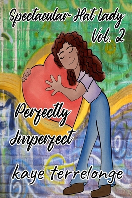 The Spectacular Hat Lady, Vol 2: Perfectly Impe... B0BPLSRFBT Book Cover
