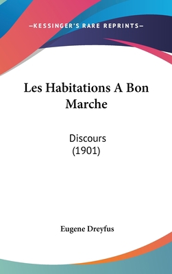 Les Habitations a Bon Marche: Discours (1901) [French] 1162316152 Book Cover
