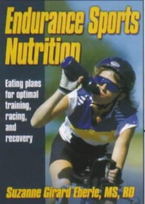 Endurance Sports Nutrition: Eating Plans for Op... 0736001433 Book Cover