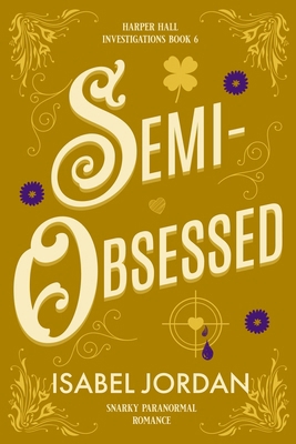 Semi-Obsessed: (Snarky paranormal romance) B08ZBJF7PL Book Cover