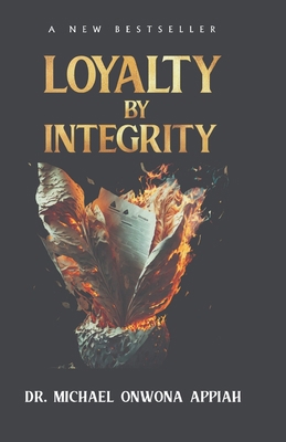 Loyalty By Integrity B0D76GNZGQ Book Cover