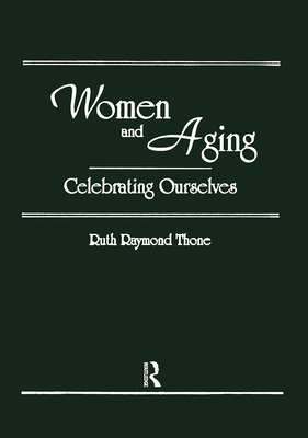 Women and Aging: Celebrating Ourselves 1560241519 Book Cover