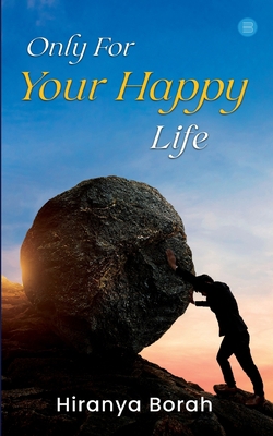 Only for Your Happy Life 9356686157 Book Cover