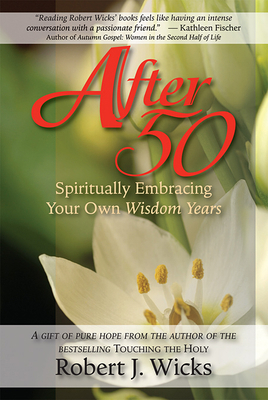 After 50: Spiritually Embracing Your Own Wisdom... 0809146746 Book Cover