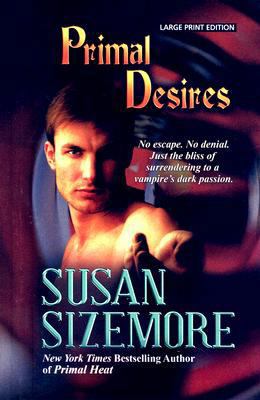 Primal Desires (Thorndike Press Large Print Rom... [Large Print] 141040336X Book Cover