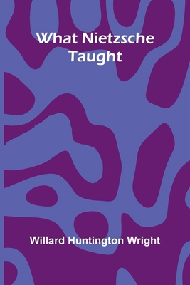 What Nietzsche Taught 9364733053 Book Cover