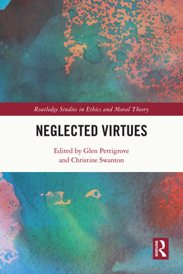 Neglected Virtues 0429435207 Book Cover