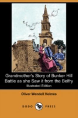 Grandmother's Story of Bunker Hill Battle as Sh... 140656124X Book Cover