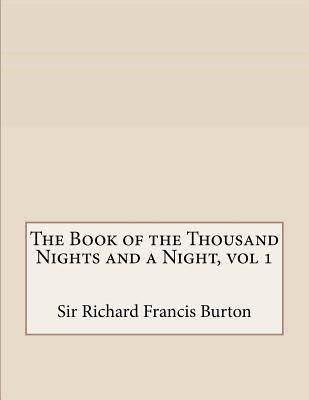 The Book of the Thousand Nights and a Night, vol 1 1530358620 Book Cover