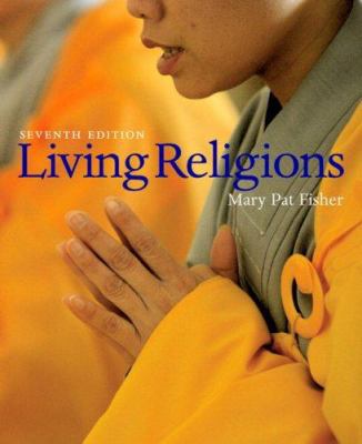 Living Religions (7th Edition) (Paperback) 0136141056 Book Cover