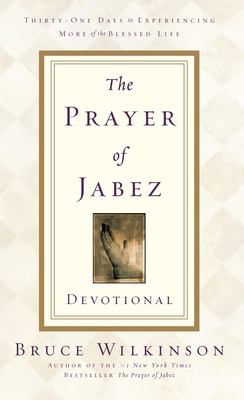 The Prayer of Jabez Devotional: Thirty-One Days... 1601424817 Book Cover