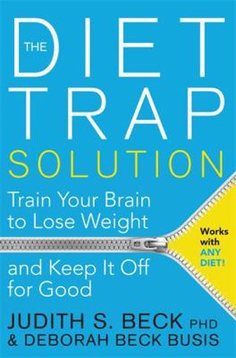 The Diet Trap Solution: Train Your Brain to Los... 178180589X Book Cover