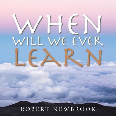 When Will We Ever Learn 1504947940 Book Cover