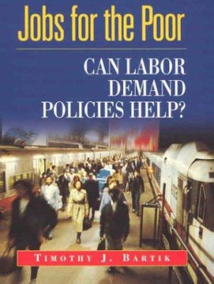 Jobs for the Poor: Can Labor Demand Policies Help? 0871540975 Book Cover
