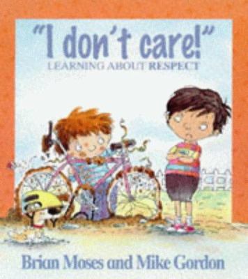 I Don't Care (Values) 0750220937 Book Cover