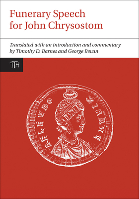 Funerary Speech for John Chrysostom 1846318882 Book Cover