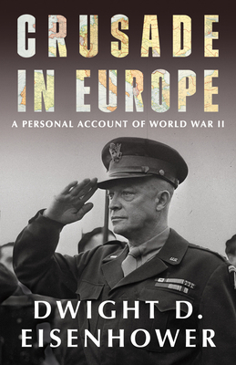 Crusade in Europe: A Personal Account of World ... 0593314859 Book Cover