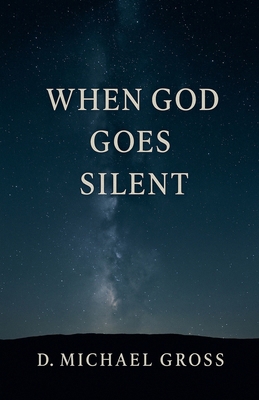 When God Goes Silent B0FZ5CLNHL Book Cover
