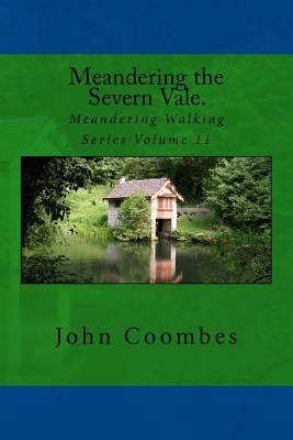 Meandering the Severn Vale. 1515109143 Book Cover