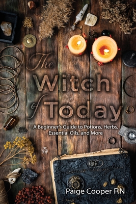 The Witch Of Today: A Beginner's Guide to Potio... 1649303920 Book Cover