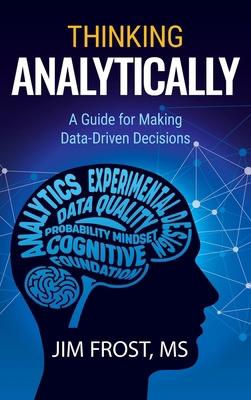 Thinking Analytically: A Guide for Making Data-... B0DKY1ZLX8 Book Cover