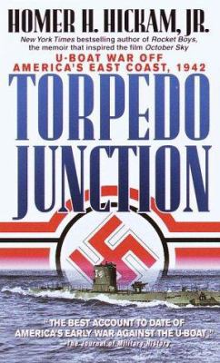 Torpedo Junction: U-Boat War Off America's East... 0440210275 Book Cover