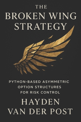 The Broken Wing Strategy: Python-Based Asymmetr... B0FV4GBKTL Book Cover
