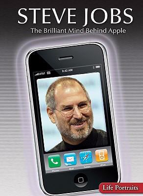 Steve Jobs: The Brilliant Mind Behind Apple 1433900602 Book Cover