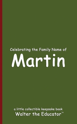 Celebrating the Family Name of Martin            Book Cover