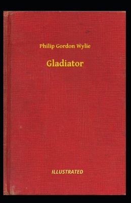 Gladiator Illustrated B08JKZYZWG Book Cover