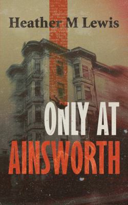 Only At Ainsworth B0FY1Z7BN6 Book Cover