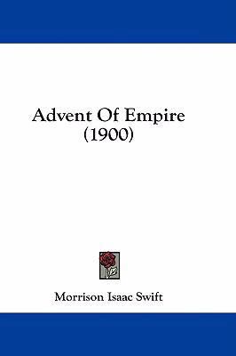 Advent of Empire (1900) 1436899311 Book Cover