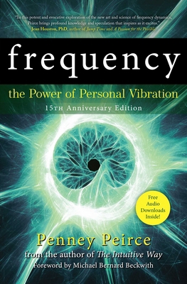 Frequency: The Power of Personal Vibration 1582702152 Book Cover