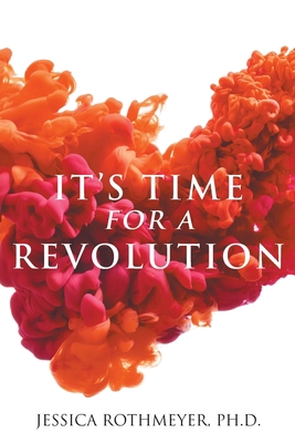 It's Time for a Revolution 1098077016 Book Cover