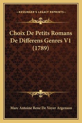 Choix De Petits Romans De Differens Genres V1 (... [French] 1165922916 Book Cover