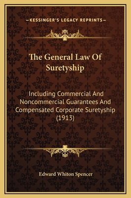 The General Law Of Suretyship: Including Commer... 1169359612 Book Cover