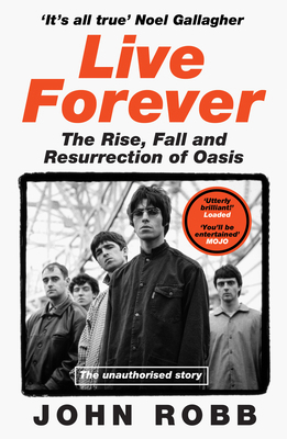Live Forever: A rip-roaring biography of Britai... 0008751390 Book Cover