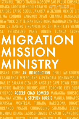 Migration, Mission, and Ministry: An Introduction 1949625168 Book Cover