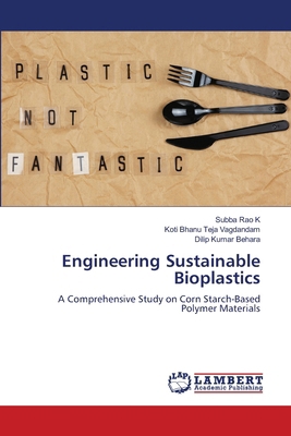 Engineering Sustainable Bioplastics 6208435714 Book Cover